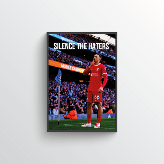 Trent Alexander-Arnold Silence The Haters Posters